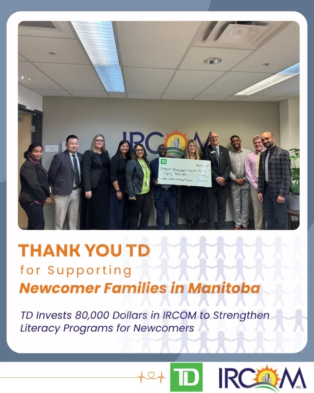 IRCOM is deeply grateful to TD  for their generous $80,000 contribution, a gift that strengthens the path for newcomer families building their lives here in Manitoba. This support will directly fuel our literacy programs for children, youth, and adults — programs that help newcomers find their voice, grow their confidence, and feel at home in their new community.

Language is the starting point for connection, belonging, and opportunity. With this investment, more families will have access to the tools and guidance they need to learn, participate, and thrive.

Thank you, TD, for standing alongside newcomers and investing in their future. 

Your commitment creates real change, one learner at a time. 💞 

#IRCOM #NewcomersInCanada #CommunitySupport #TDReadyCommitment