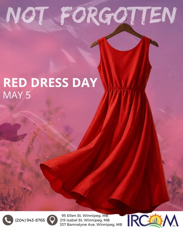 On May 5, we honour Red Dress Day, a National Day of Awareness for Missing and Murdered Indigenous Women, Girls, and Two-Spirit people across Turtle Island.

Red Dress Day was inspired by Métis artist Jaime Black and the REDress Project, where empty red dresses were displayed to represent the Indigenous women, girls, and Two-Spirit people who are missing or have been taken from their loved ones. Since then, the red dress has become a powerful symbol of remembrance, grief, love, and the call for justice.

Today, we encourage our community to listen, learn, wear red, attend local events, and amplify Indigenous voices. Together, we remember, honour, and stand with Indigenous families and communities.

#RedDressDay #MMIWG2S #IndigenousVoices #WinnipegCommunity #ircomcommunity
